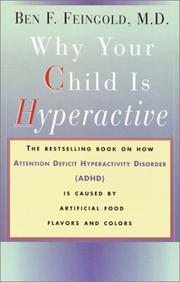 Cover of: Why Your Child Is Hyperactive by Ben F. Feingold