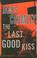 Cover of: The last good kiss
