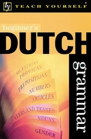 Cover of: Beginner's Dutch Grammar (Teach Yourself) by Gerdi Quist, Dennis Strik