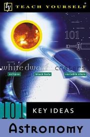 Cover of: Teach Yourself 101 Key Ideas: Astronomy