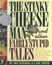 The Stinky Cheese Man and Other Fairly Stupid Tales by Jon Scieszka, Lane Smith, John Glore