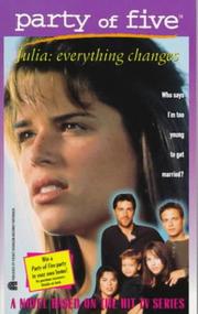Cover of: JULIA EVERYTHING CHANGES PARTY OF FIVE 2 (Party of Five , No 2)
