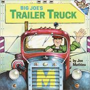 Big Joe's trailer truck by Mathieu, Joseph.