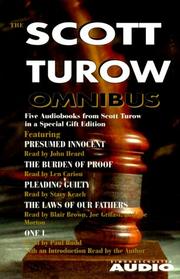 Cover of: Scott Turow Omnibus: Includes One L, the Laws of Our Fathers, Pleading Guilty, the Burden of Proof, Presumed Innocent