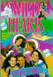 Cover of: WILD HEARTS (WILD HEARTS ): WILD HEARTS (Real Guides) by Cherie Bennett