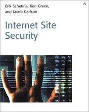 Internet site security by Erik S. Schetina, Erik Schetina, Ken Green, Jacob Carlson