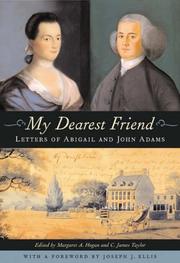 Cover of: My Dearest Friend: Letters of Abigail and John Adams