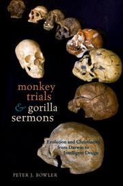 Cover of: Monkey Trials and Gorilla Sermons: Evolution and Christianity from Darwin to Intelligent Design (New Histories of Science, Technology, and Medicine)
