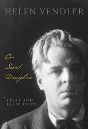 Cover of: Our Secret Discipline: Yeats and Lyric Form