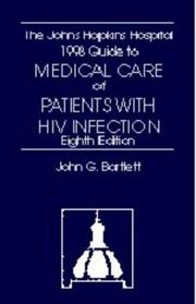 The Johns Hopkins Hospital 1998-1999 guide to medical care of patients with HIV infection