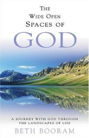 The wide open spaces of God by Beth Booram