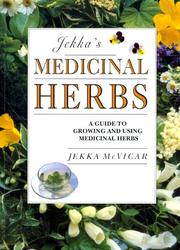 Cover of: Jekka's Medicinal Herbs: A Guide to Growing and Using Medicinal Herbs
