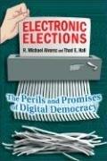 Electronic elections : the perils and promises of digital democracy