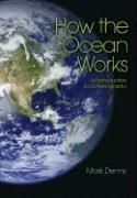 Cover of: How the Ocean Works: An Introduction to Oceanography