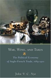 War, Wine, and Taxes by John V.C. Nye