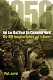 Cover of: One Day That Shook the Communist World: The 1956 Hungarian Uprising and Its Legacy