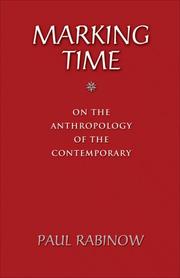 Cover of: Marking Time: On the Anthropology of the Contemporary