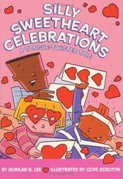 Cover of: Silly Sweetheart Celebrations: A Tongue-Twister Tale
