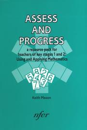 Assess and progress : a resource pack for teachers of key stages 1 and 2, combining classroom activities and INSET modules, focused on Using and Applying Mathematics