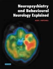 Neuropsychiatry and behavioural neurology explained