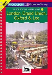 Nicholson guide to the waterways. Vol. 1, London, Grand Union, Oxford & Lee