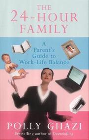 The 24-hour family : a parent's guide to the work-life balance