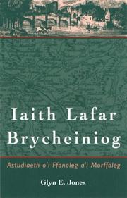 Iaith lafar Brycheiniog : astudiaeth o'i ffonoleg a'i morffoleg