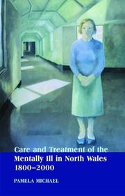 Cover of: Care and Treatment of the Mentally Ill in North Wales, 1800-2000