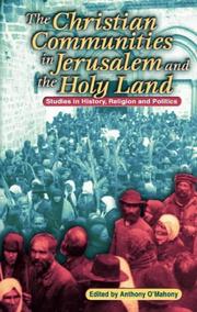 The Christian communities in Jerusalem : studies in history, religion and politics