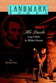 Cover of: Abe Lincoln: log cabin to White House