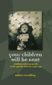 Your children will be next : bombing and propaganda in the Spanish Civil War, 1936-1939