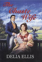 Cover of: The Chaste Wife by Delia Ellis