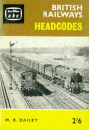 The ABC of British Railways headcodes : a complete list of all British Railways and London Transport headlamp, disc and two- and four-character codes