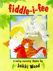 Fiddle-i-fee : a noisy nursery rhyme
