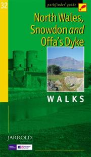 North Wales, Snowdonia and Offa's Dyke : walks