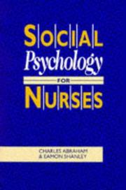 Cover of: Social Psychology for Nurses: Understanding Interaction in Health Care
