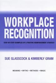 Workplace Recognition by Sue Glasscock, Kimberly Gram