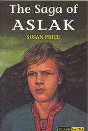 Cover of: The Saga of Aslak (Flashbacks) by Susan Price, Barry Wilkinson