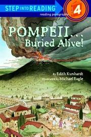 Pompeii-- buried alive! by Edith Kunhardt
