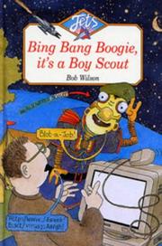 Bing bang boogie, it's a boy scout