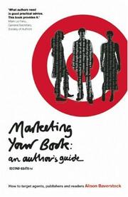 Marketing your book : an author's guide : how to target agents, publishers and readers