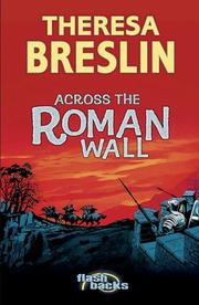Cover of: Across the Roman Wall (Flashbacks) by Theresa Breslin