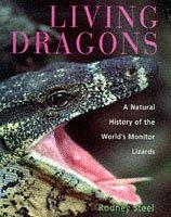 Living dragons : a natural history of the world's monitor lizards