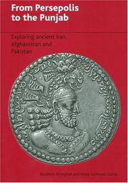 From Persepolis to the Punjab : exploring ancient Iran, Afghanistan and Pakistan