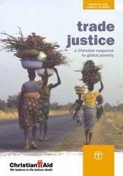 Trade justice : a Christian response to global poverty : a report by Christian Aid