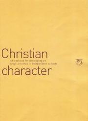 Christian character : a handbook for developing an Anglican ethos in independent schools