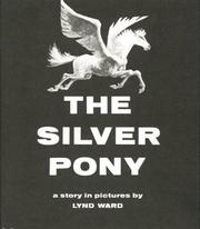 The Silver Pony by Lynd Ward