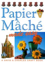 Cover of: Papier Mache Made Easy (Crafts Made Easy)