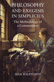 Cover of: Philosopy and Exegesis in Simplicius: The Methodology of a Commentator
