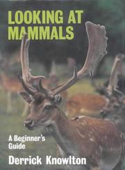 Cover of: Looking at Mammals - a Beginner's Guide